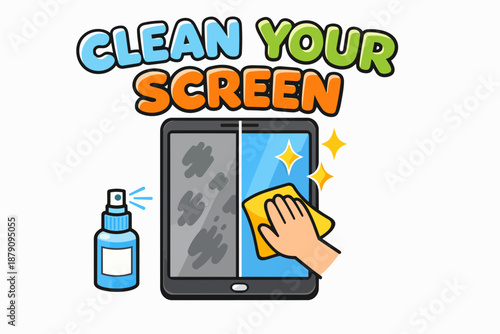 Clean your screen cartoon poster with tablet wiping and spray cleaner