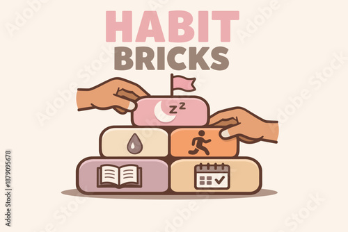 Habit bricks typography with stacked routine blocks, hands placing habits and goal flag