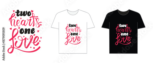 Trendy valentines t shirt design_ valentine romantic lettering two hearts one love t-shirt design vector _valentines unique t shirt design for men and women 