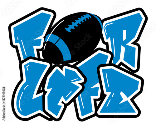 For Life lettering featuring a football Ball as the “O”, in  blue, black and silver tones. A bold, urban style perfect for sports-inspired street art and graffiti.