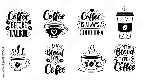 A collection of eight black and white illustrations featuring coffee-themed quotes and imagery, including cups, beans, and steam.