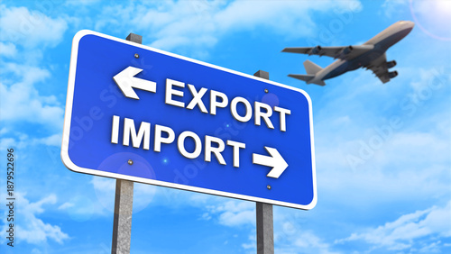 Export and Import Road Sign with Airplane for Global Trade Concept