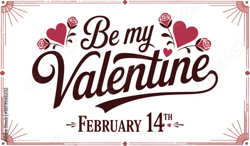 Be my valentine february 14th greeting typography for card poster banner invitation event concept