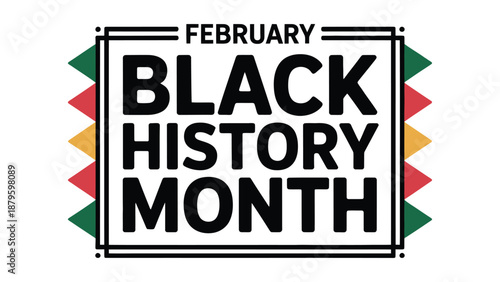  february black history month bold typography poster with geometric border and pan african colors representing african american heritage, culture, equality, pride and community awareness