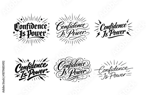 Confidence Calligraphy Styles. Confidence Is Power. Create a calligraphy lettering illustration of the phrase: