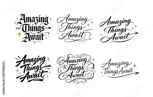 Image Generation. Amazing Things Await. Create a calligraphy lettering illustration of the phrase: Amazing