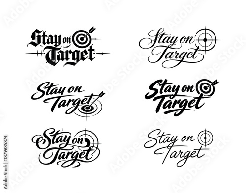 Calligraphy Target Designs. Stay on Target. Create a calligraphy lettering illustration of the phrase: Stay on