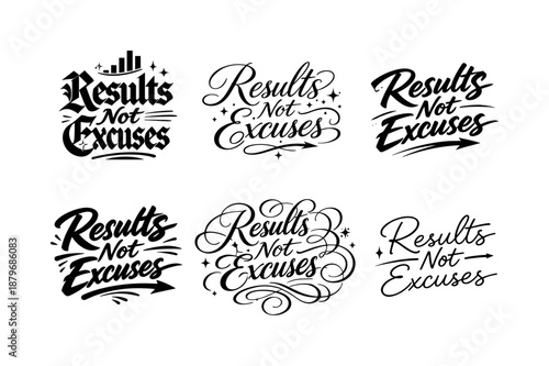 Calligraphy Results Grid. Results Not Excuses. Create a calligraphy lettering illustration of the phrase: