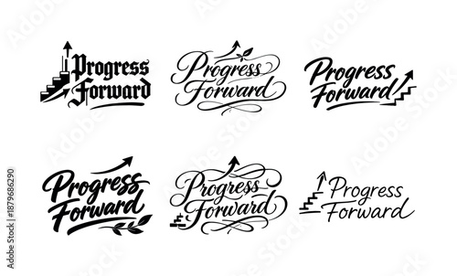 Calligraphy Progress Variations. Progress Forward. Create a calligraphy lettering illustration of the phrase: