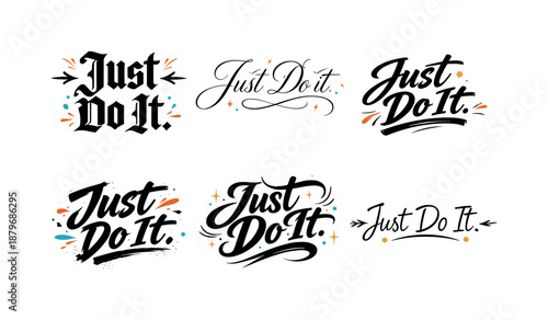 Image Generation. Just Do It. Create a calligraphy lettering illustration of the phrase: Just Do It. Render 6