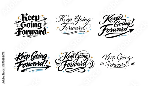 Image Generation. Keep Going Forward. Create a calligraphy lettering illustration of the phrase: Keep Going