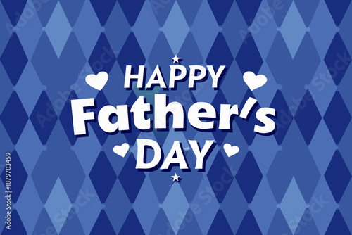 Happy father s day greeting card with blue diamond pattern background