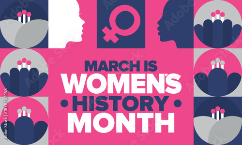 Women's History Month. The annual month that highlights the contributions of women to events in history. Celebrated during March in the United States, the United Kingdom, and Australia. Vector poster