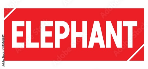 ELEPHANT text written on red stamp sign.