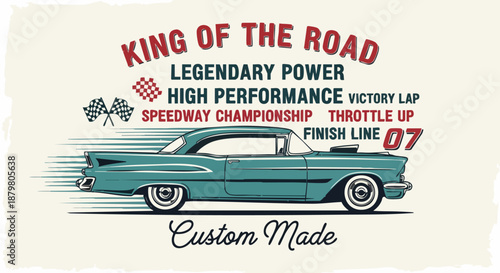 Vintage Retro Muscle Car King of the Road Custom Made Vector Art.