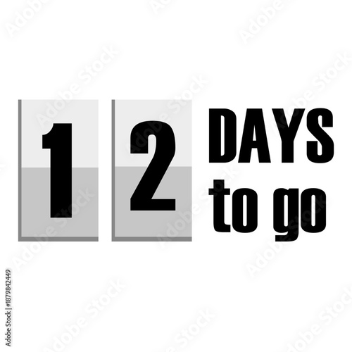 Numerical twelve countdown. Mechanical 12 DAYS to go. Chronological Vector scoreboard. Professional announcement banner.