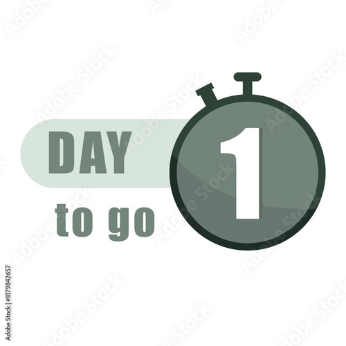 Numeric one 1. Stopwatch Vector clock. One 1 day to go text. Promotional event banner. Simple white background clean art.