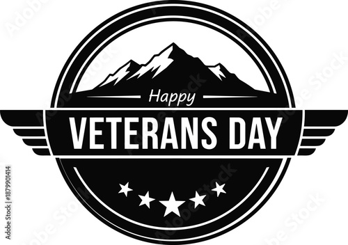 Happy Veterans Day badge emblem with mountain silhouette, stars and wings, patriotic black and white vector logo design for military honor, remembrance, posters and national celebration graphics