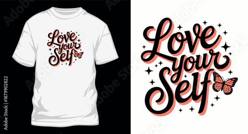 Love your self positive quote text with butterfly design on shirt