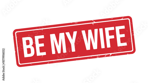 Red retro style be my wife proposal sign isolated on transparent background