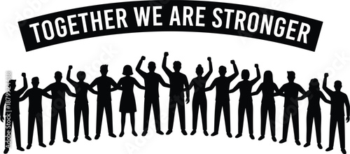 Together we are stronger unity silhouettes, teamwork solidarity community support, diversity empowerment illustration, collective strength motivation banner, concept, vector, background