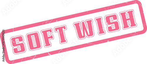 Hopeful pink grunge rubber stamp with Soft Wish message for aspirations and gentle desires