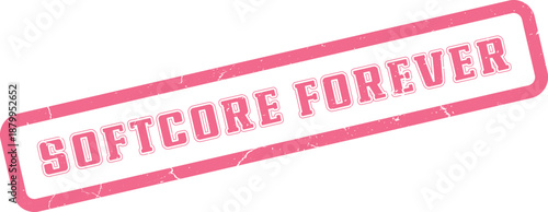 Softcore Forever Stamp Vibrant Pink Grunge Texture Signifying Enduring Love and Eternal Commitment