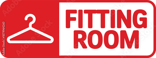 Practical red and white sign indicating a fitting room for trying on apparel
