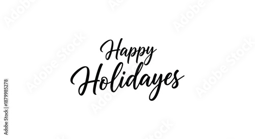 Elegant calligraphy displaying the phrase happy holidays in a flowing script style creating a festive and welcoming silhouette high quality professional