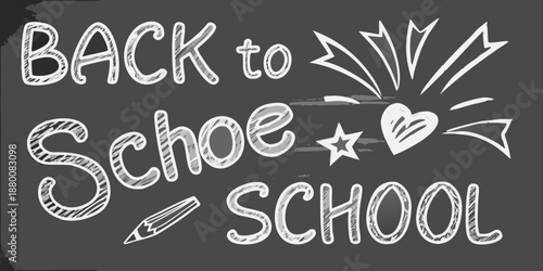 Back to school chalkboard lettering with stars hearts and pencil illustration