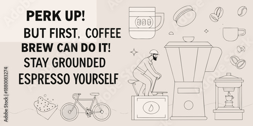 Coffee themed illustration with motivational quotes and hand drawn elements