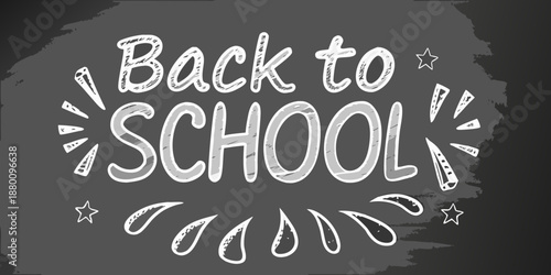 Chalkboard illustration with hand lettered back to school message and decorative elements