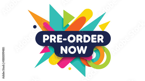Pre-order now text on a colorful abstract background with geometric shapes and bold typography