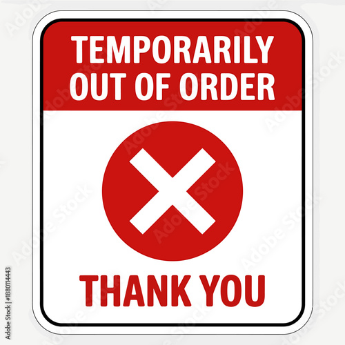 Temporarily Out of Order Sign with Red and White Design