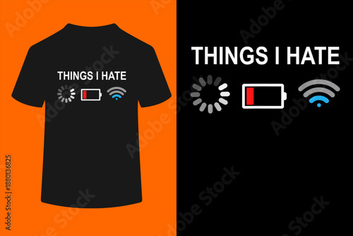 Things I Hate Funny Programmer Gamer Computer Nerd Streaming T-Shirt
