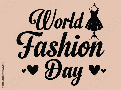 World Fashion Day celebration with elegant dress on mannequin.