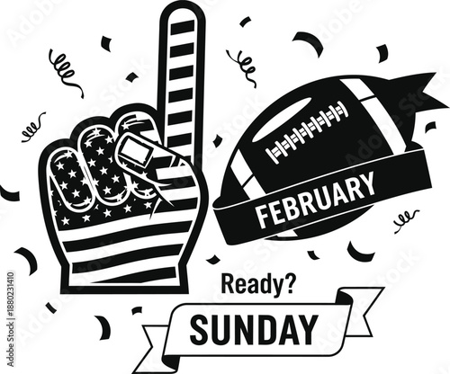 Black and white of a foam finger and football labeled February Sunday ready