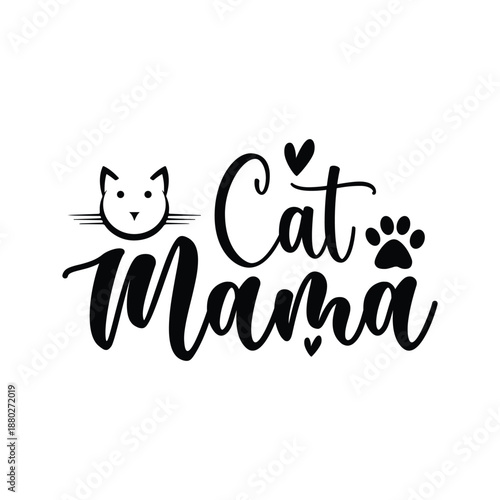 Cat Mama Valentine Quote Design, Cat Mama Cute Pet Lover Typography, Cat Mama Love Quote For Animal Lovers, Cat Mama Modern Cat Typography Design, Cat Mama Gift For Cat Lovers