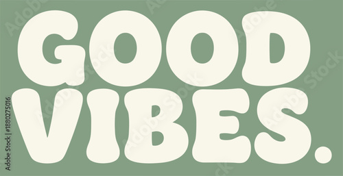 Good Vibes Only Positive Quote Typography in Minimalist Green Box Frame