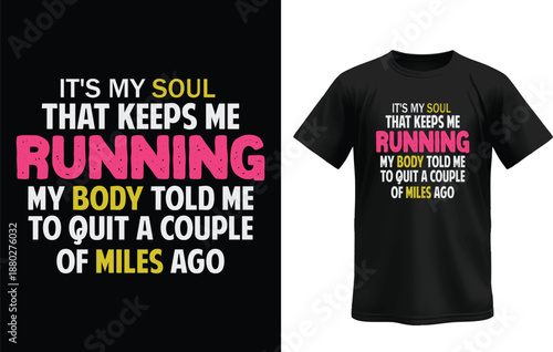 Soul's Endurance: Inspiring design of t-shirt and message.