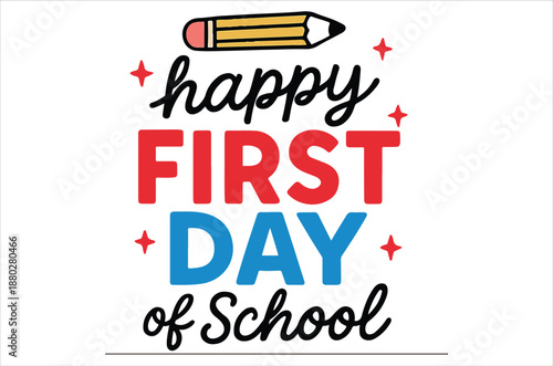 happy first day of school colorful text