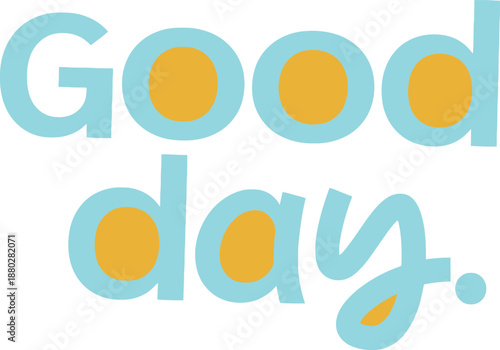 Good Day Simple Modern Typography with Blue and Yellow Accent
