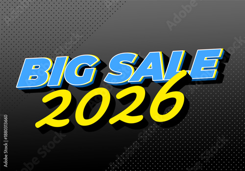 Bold text BIG SALE 2026 in blue and yellow on dark gradient background.
