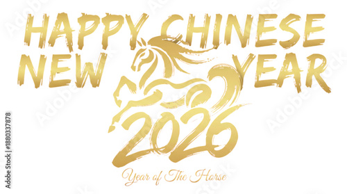 Vector illustration gold calligraphy text : Happy Chinese New Year 2026 greeting card, Lunar and spring festival celebration, Year of the fire horse, logo design, luck prosperity symbol concept