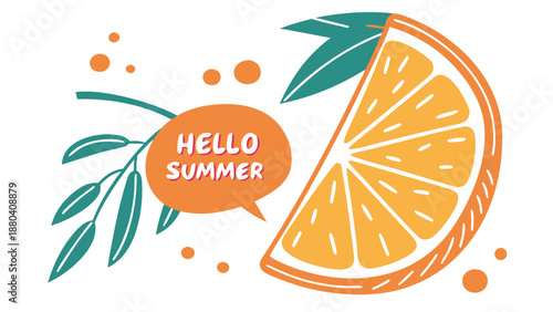 Welcome summer with a fresh orange slice isolated on white background, Vector