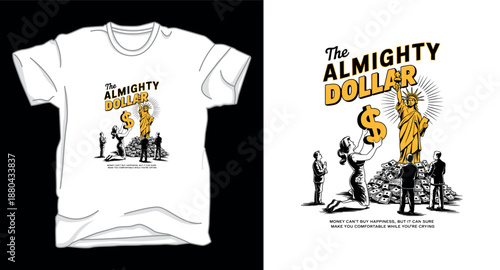 The almighty dollar finance motivational graphic vector art t-shirt design print