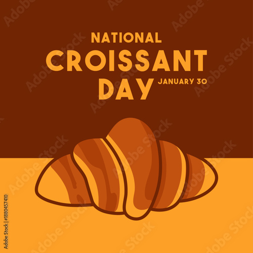 National Croissant Day. January 30. Croissant vector. Flat design vector. Banner, card, background.