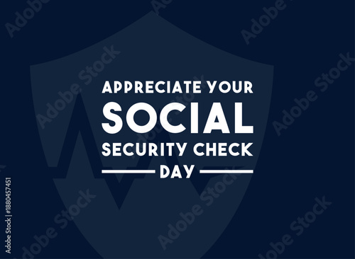 Appreciate Your Social Security Check Day. January.