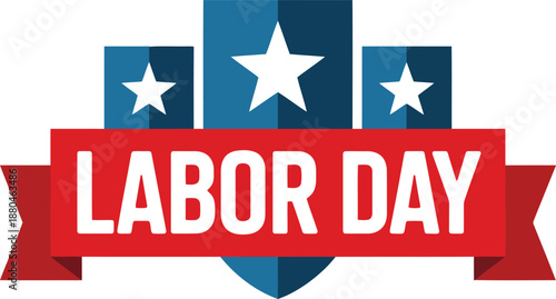 A vibrant graphic banner with white stars on blue shields celebrates the importance of Labor Day