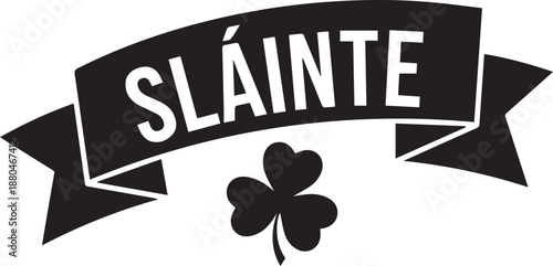 Slainte irish toast with shamrock on black banner